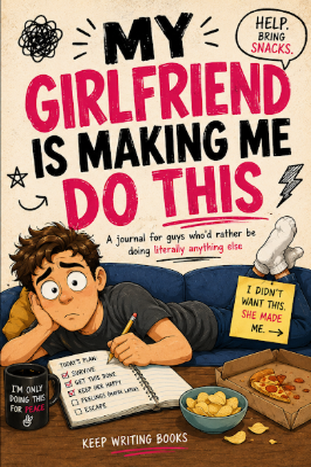 My Girlfriend Is Making Me Do This guided journal cover